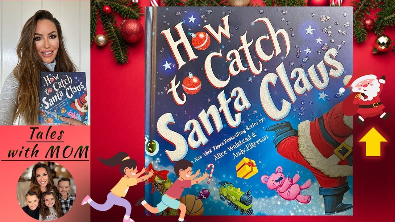 How to Catch Santa read-aloud video by Andy Elkerton & Alice Walstead